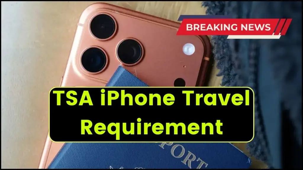 TSA iPhone Travel Requirement