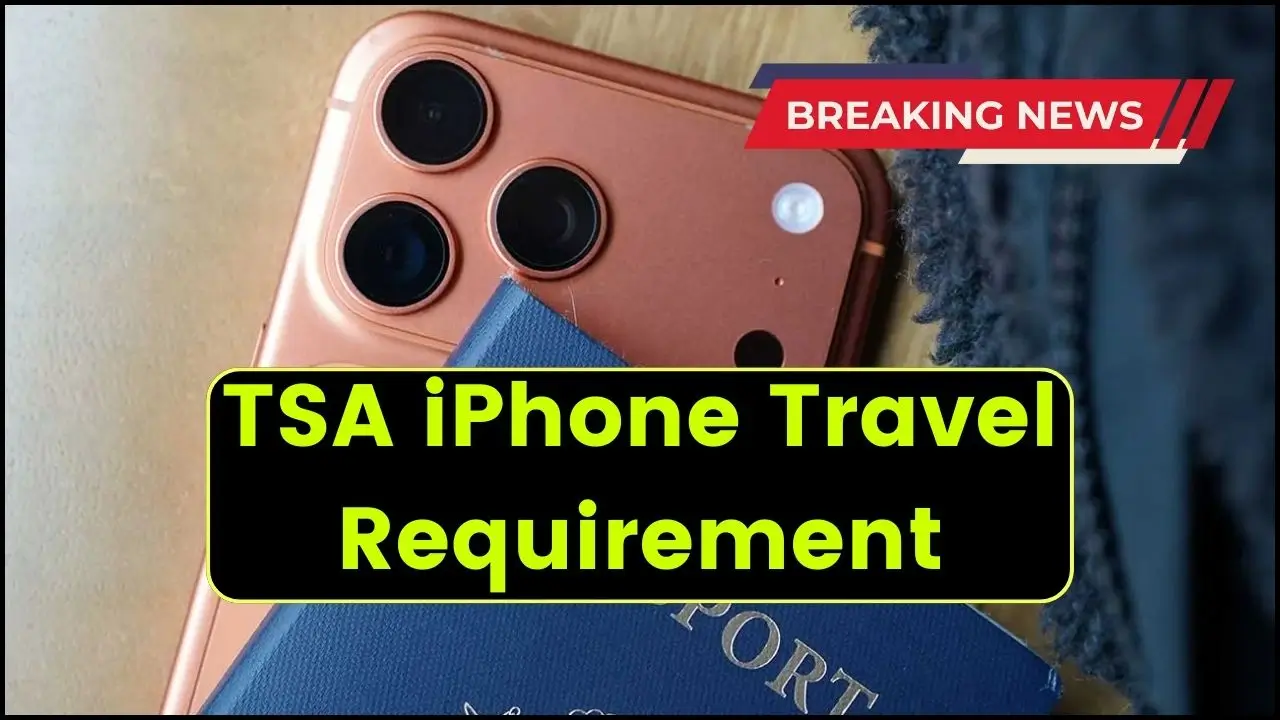 TSA iPhone Travel Requirement