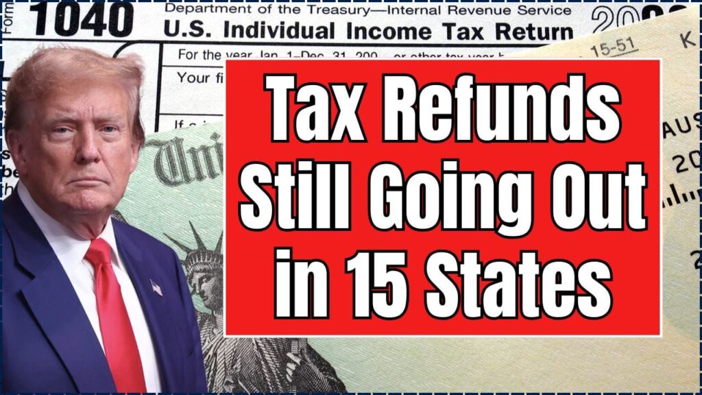 Tax Refunds Still Going Out in 15 States — Check If Your State Is on the List 1 Tax Refunds Still Going Out in 15 States