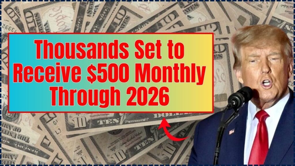 Thousands Set to Receive $500 Monthly Through 2026 – Check If You’re Secretly Eligible 1 Thousands Set to Receive $500 Monthly Through 2026