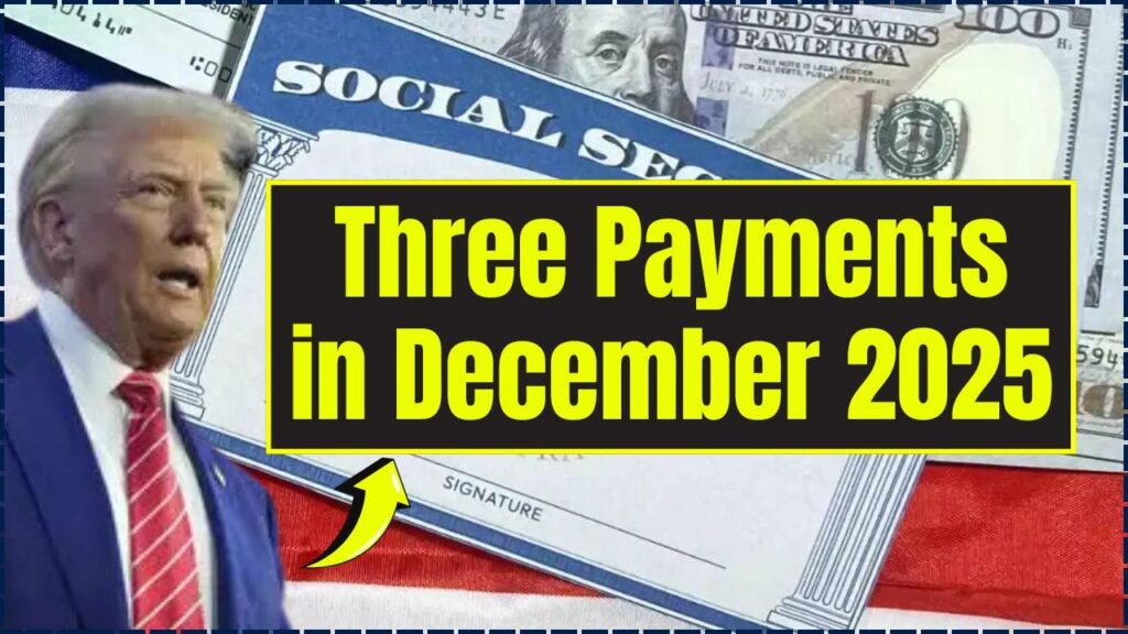 Why Some Social Security Recipients Will See Three Payments in December 2025 - Check Details 1 Three Payments in December 2025