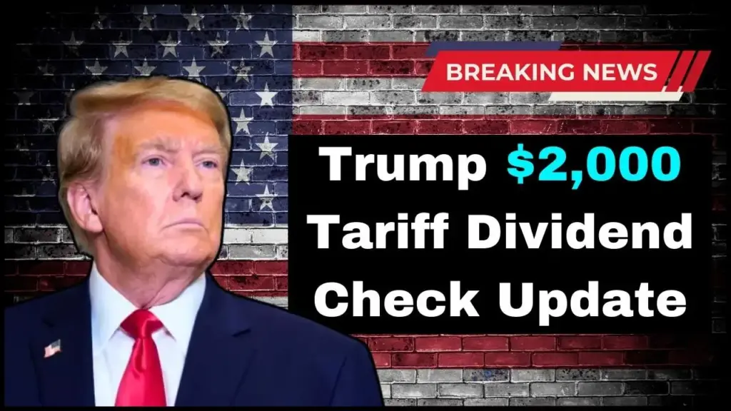 Trump $2,000 Tariff Dividend Check Update