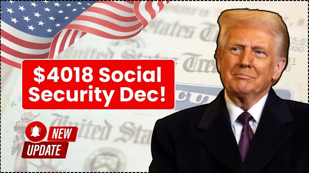 Up to $4018 in Social Security Arrives December 10